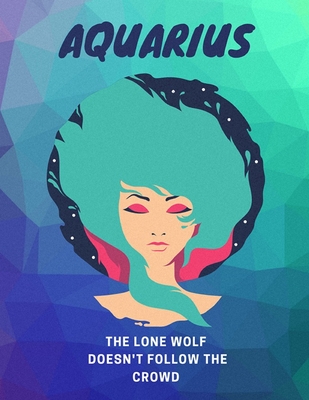Aquarius, The Lone Wolf Doesn't Follow The Crowd: Astrology Sheet Music By Mystic Sarah Sheet Music Cover Image