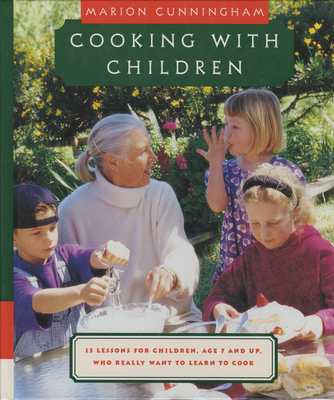 Cooking with Children: 15 Lessons for Children, Age 7 and Up, Who Really Want to Learn to Cook: A Cookbook Cover Image