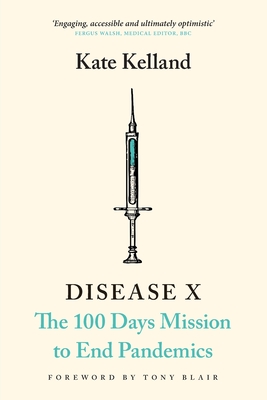 Disease X: The 100 Days Mission to End Pandemics Cover Image