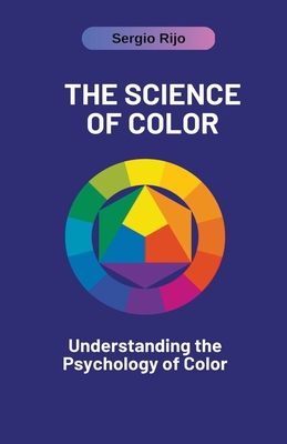 The Science of Color: Understanding the Psychology of Color Cover Image