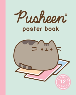 Pusheen Poster Book: 12 Cute Designs to Display By Claire Belton Cover Image