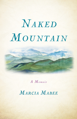 Naked Mountain: A Memoir Cover Image