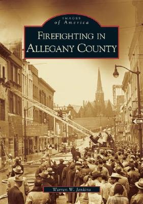 Firefighting in Allegany County (Images of America) Cover Image