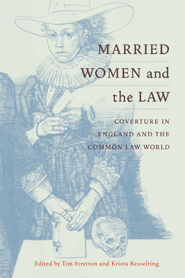 Married Women and the Law: Coverture in England and the Common Law World