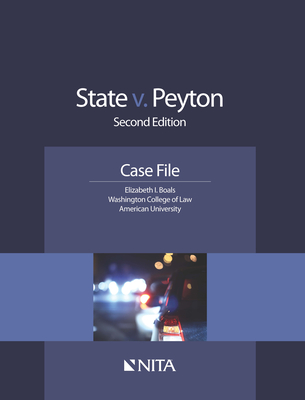 State v. Peyton: Case File By Elizabeth I. Boals Cover Image