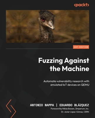 Fuzzing Against the Machine: Automate vulnerability research with emulated IoT devices on QEMU Cover Image