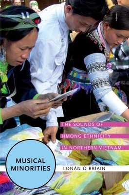 Musical Minorities: The Sounds of Hmong Ethnicity in Northern Vietnam Cover Image