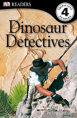 DK Readers L4: Dinosaur Detectives (DK Readers Level 4) By Peter Chrisp Cover Image