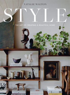 Style: The Art of Creating a Beautiful Home Cover Image