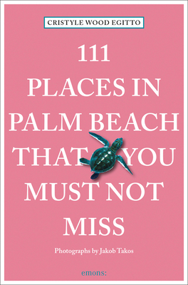 111 Places in Palm Beach That You Must Not Miss cover