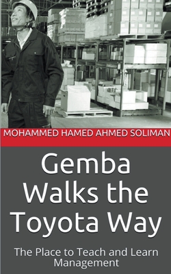 Tanzania hale Beskatning Gemba Walks the Toyota Way: The Place to Teach and Learn Management  (Paperback) | Vroman's Bookstore