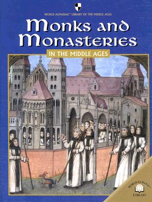 Monks and Monasteries in the Middle Ages By Dale Anderson Cover Image