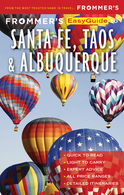 Frommer's Easyguide to Santa Fe, Taos and Albuquerque (Easyguides) Cover Image