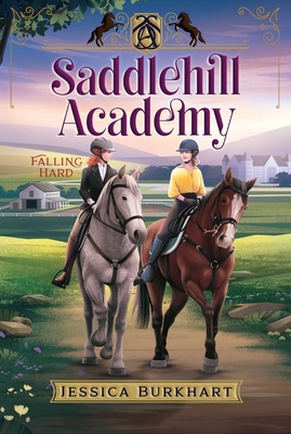 Falling Hard (Saddlehill Academy #3)
