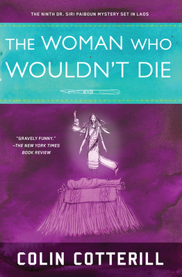 The Woman Who Wouldn't Die (A Dr. Siri Paiboun Mystery #9)