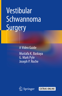 Vestibular Schwannoma Surgery: A Video Guide Cover Image