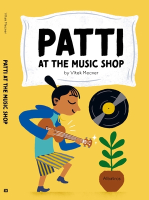 Patti at the Music Shop By Vitezslav Mecner, Vitezslav Mecner (Illustrator) Cover Image