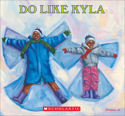 Do Like Kyla By Angela Johnson, James Ransome (Illustrator), James Ransome (Photographer) Cover Image