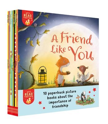 Ten Stories of Friendship: Dangerous; Friend Like You; Friends to the Rescue; Great AAA-OOO!; Gruff Grump; Smiley Shark; Train!; Very Greedy Bee; Very Sleepy Sloth; When You Need a Friend (Let's Read Together) By Tim Warnes, Andrea Schomburg, Suzanne Chiew, Jonny Lambert, Ruth Galloway Cover Image