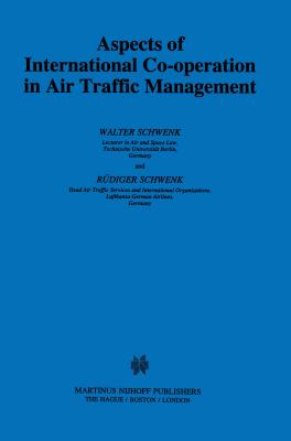 Aspects of International Cooperation in Air Traffic Management (Forum Internationale #17) By Walter Schwenk, Rüdiger Schwenk Cover Image