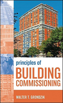 Principles of Building Commissioning By Walter T. Grondzik Cover Image