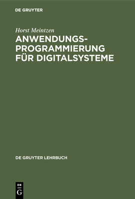 Anwendungsprogrammierung für Digitalsysteme (de Gruyter Lehrbuch) Cover Image