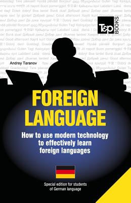 Foreign language - How to use modern technology to effectively learn foreign languages: Special edition - German Cover Image