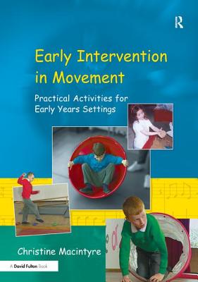 Early Intervention in Movement: Practical Activities for Early Years Settings Cover Image