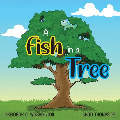 A Fish in a Tree: A Children's Rhyming Story Cover Image