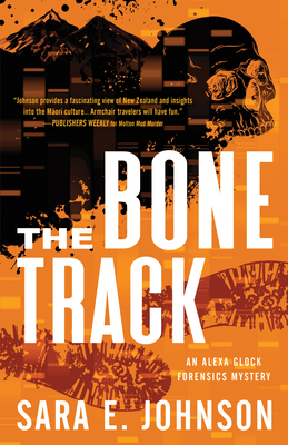 The Bone Track (Alexa Glock Forensics Mysteries) By Sara E. Johnson Cover Image