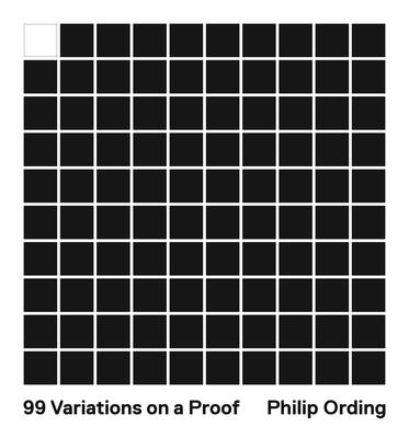99 Variations on a Proof By Philip Ording Cover Image
