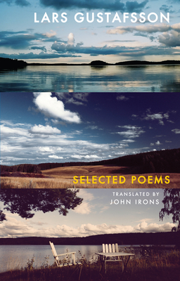 Selected Poems By Lars Gustafsson, John Irons (Translator) Cover Image