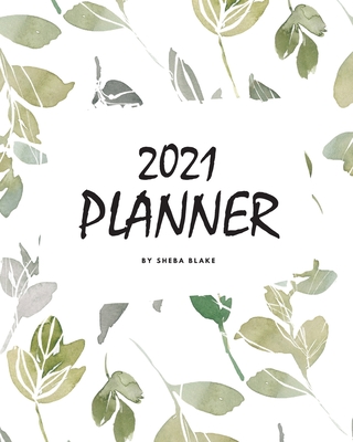2021 (1 Year) Planner (8x10 Softcover Planner / Journal) By Sheba Blake Cover Image