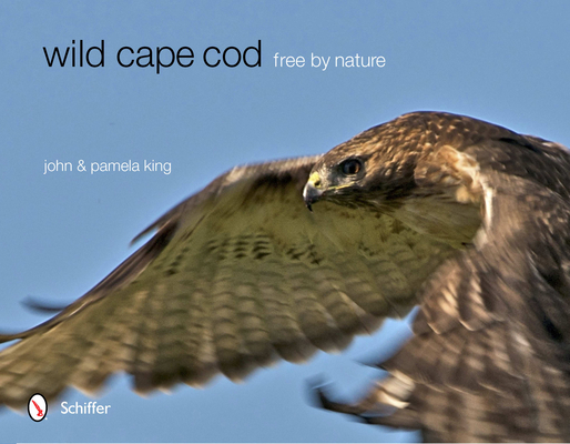 Wild Cape Cod: Free by Nature By King Cover Image