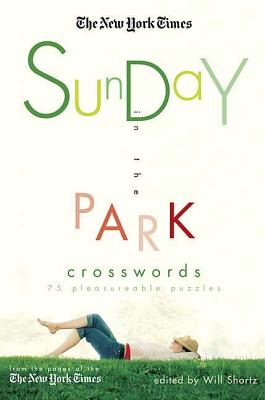The New York Times Sunday in the Park Crosswords: 75 Pleasurable Puzzles Cover Image