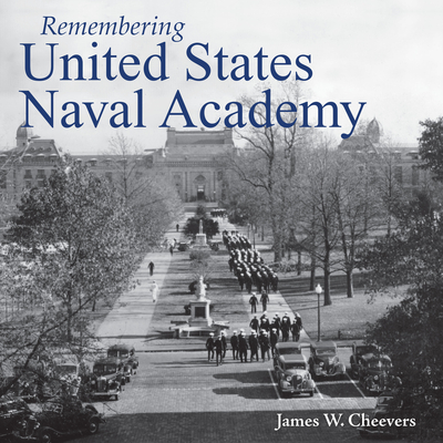 Remembering United States Naval Academy Cover Image