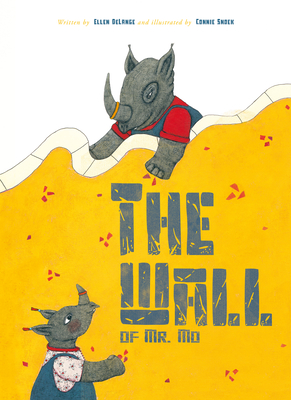 The Wall of Mr. Mo By Ellen Delange, Connie Snoek (Illustrator) Cover Image
