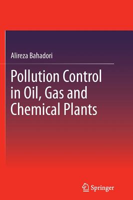 Pollution Control in Oil, Gas and Chemical Plants By Alireza Bahadori Cover Image
