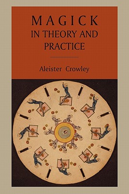 Magick in Theory and Practice Cover Image