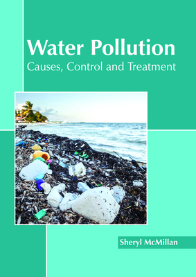 Water Pollution: Causes, Control and Treatment Cover Image