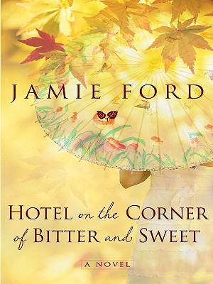 Cover for Hotel on the Corner of Bitter and Sweet (Thorndike Core)