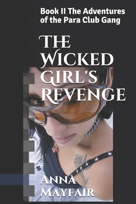 The Wicked Girl's Revenge: Book II The Adventures of the Para Club Gang Cover Image