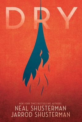 Dry By Neal Shusterman, Jarrod Shusterman Cover Image