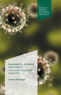 Pandemics, Science and Policy: H1n1 and the World Health Organisation Cover Image