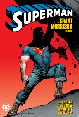 Superman by Grant Morrison Omnibus By Grant Morrison, Rags Morales (Illustrator) Cover Image