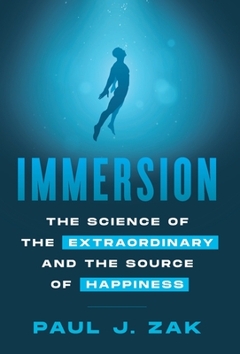 Immersion: The Science of the Extraordinary and the Source of Happiness Cover Image