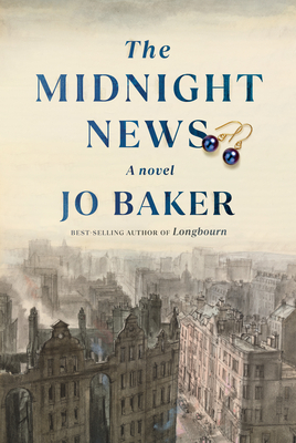 The Midnight News: A novel By Jo Baker Cover Image