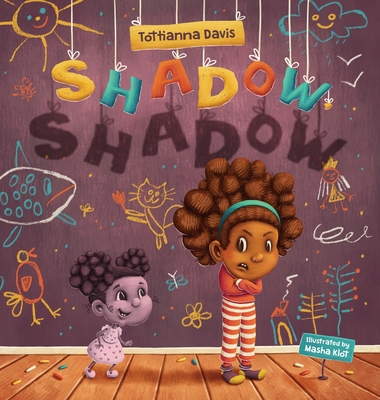 Shadow, Shadow By Tottianna Davis, Masha Klot (Illustrator) Cover Image