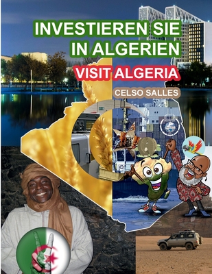 INVESTIEREN SIE IN ALGERIEN - Visit Algeria - Celso Salles: Investieren Sie in Die Afrika-Sammlung Cover Image