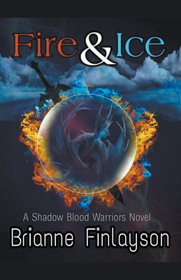 Fire and Ice By Brianne Finlayson Cover Image